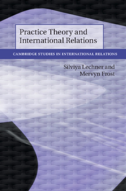 Practice Theory and International Relations, EPUB eBook