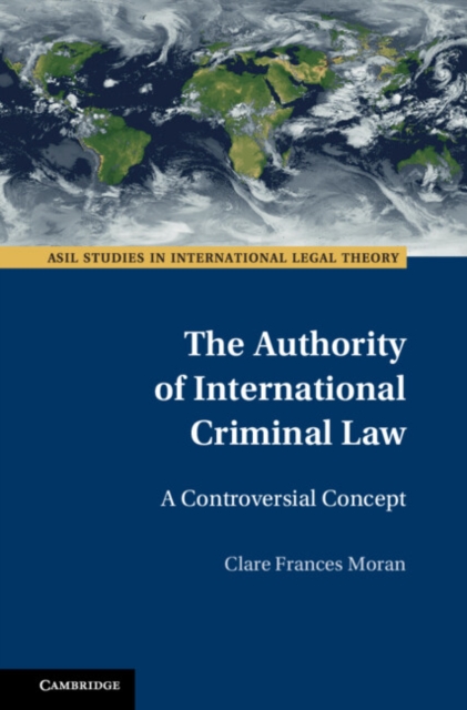 Authority of International Criminal Law : A Controversial Concept, EPUB eBook