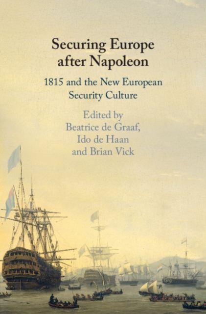 Securing Europe after Napoleon : 1815 and the New European Security Culture, EPUB eBook