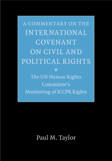 Commentary on the International Covenant on Civil and Political Rights : The UN Human Rights Committee's Monitoring of ICCPR Rights, PDF eBook