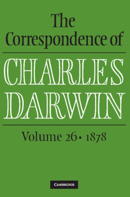 Correspondence of Charles Darwin: Volume 26, 1878, EPUB eBook