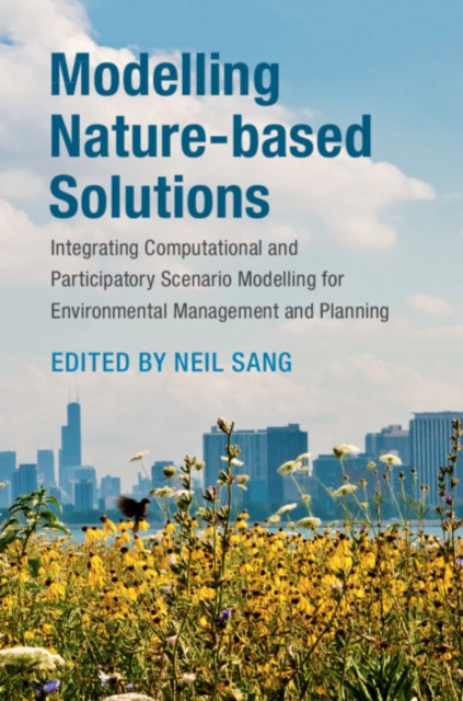 Modelling Nature-based Solutions : Integrating Computational and Participatory Scenario Modelling for Environmental Management and Planning, EPUB eBook