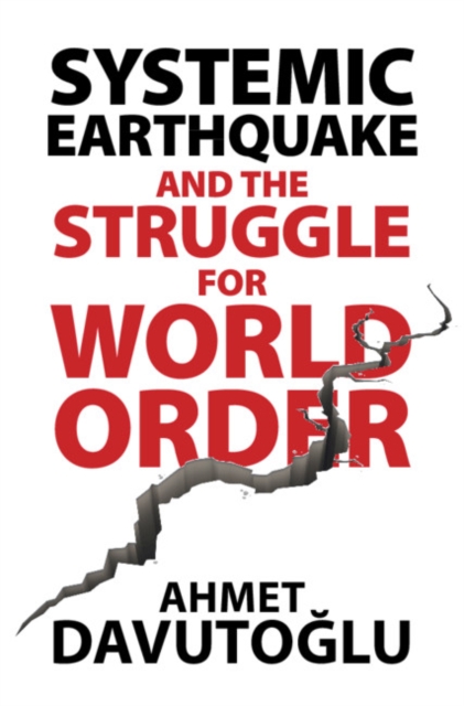 Systemic Earthquake and the Struggle for World Order : Exclusive Populism versus Inclusive Democracy, EPUB eBook