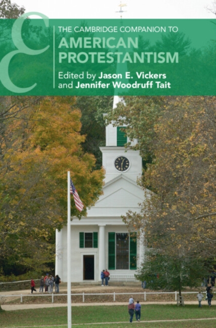 Cambridge Companion to American Protestantism, PDF eBook