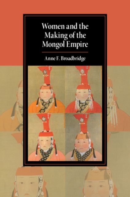 Women and the Making of the Mongol Empire, PDF eBook