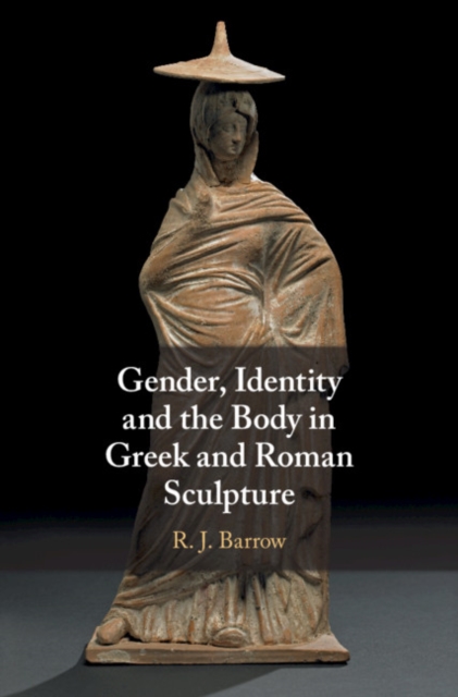 Gender, Identity and the Body in Greek and Roman Sculpture, PDF eBook