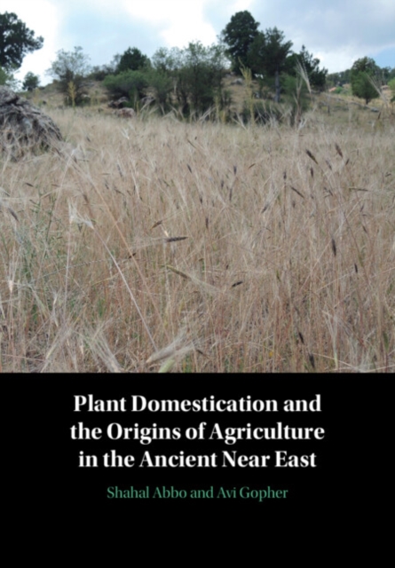 Plant Domestication and the Origins of Agriculture in the Ancient Near East, PDF eBook