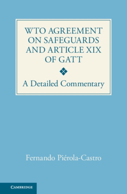WTO Agreement on Safeguards and Article XIX of GATT : A Detailed Commentary, PDF eBook