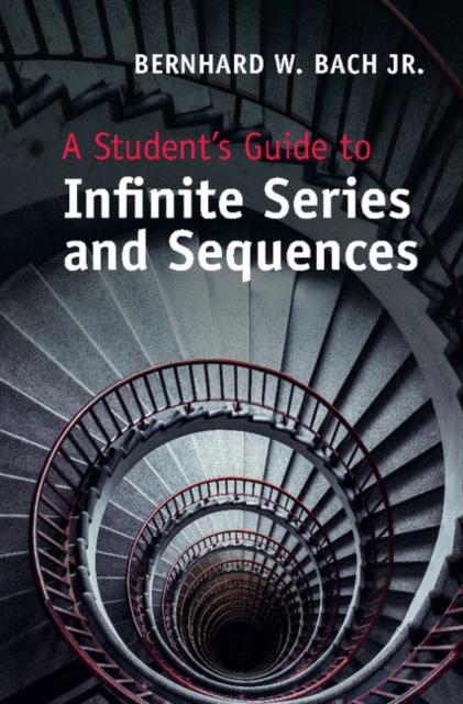 Student's Guide to Infinite Series and Sequences, PDF eBook