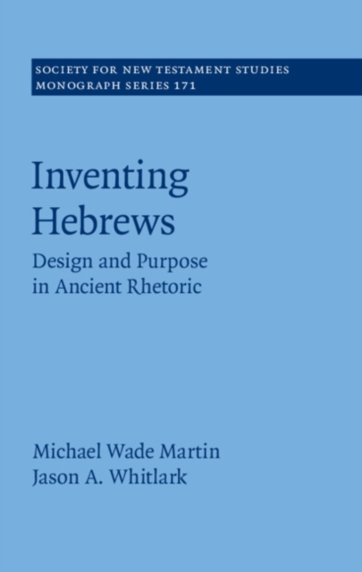 Inventing Hebrews : Design and Purpose in Ancient Rhetoric, EPUB eBook