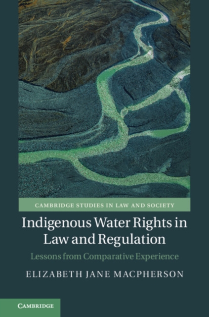Indigenous Water Rights in Law and Regulation : Lessons from Comparative Experience, PDF eBook