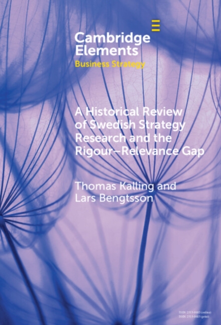 Historical Review of Swedish Strategy Research and the Rigor-Relevance Gap, EPUB eBook