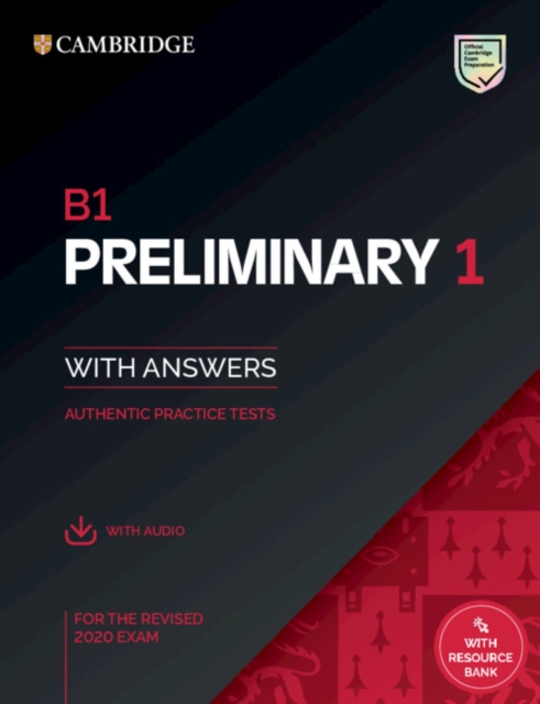 B1 Preliminary 1 for the Revised 2020 Exam Student's Book with Answers with Audio with Resource Bank : Authentic Practice Tests, Multiple-component retail product Book