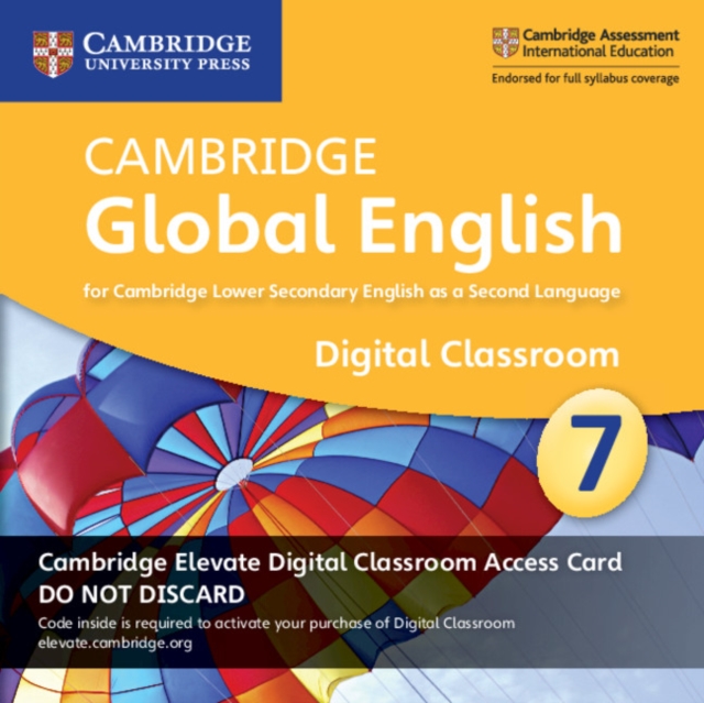 Cambridge Global English Stage 7 Cambridge Elevate Digital Classroom Access Card (1 Year) : For Cambridge Lower Secondary English as a Second Language, Digital product license key Book