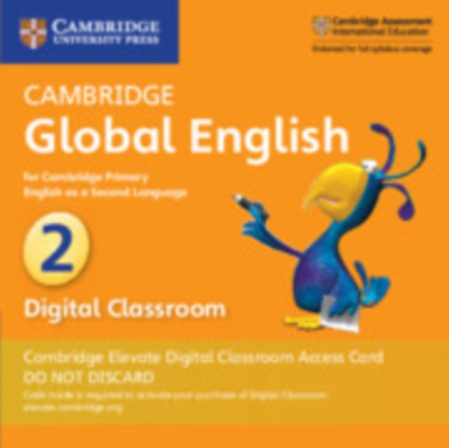 Cambridge Global English Stage 2 Cambridge Elevate Digital Classroom Access Card (1 Year) : for Cambridge Primary English as a Second Language, Digital product license key Book