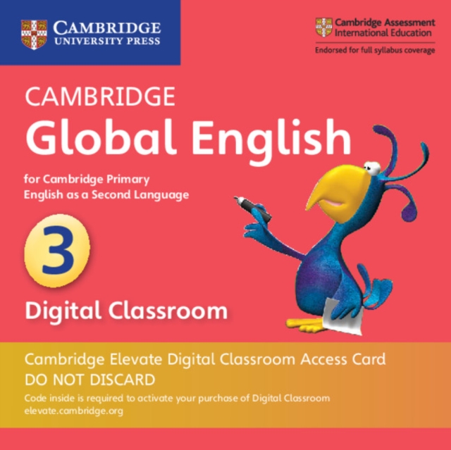 Cambridge Global English Stage 3 Cambridge Elevate Digital Classroom Access Card (1 Year) : for Cambridge Primary English as a Second Language, Digital product license key Book