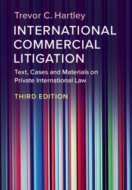 International Commercial Litigation : Text, Cases and Materials on Private International Law, Paperback / softback Book