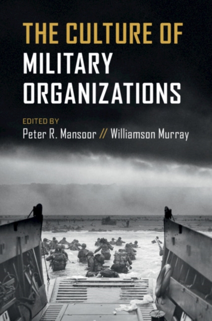 The Culture of Military Organizations, Paperback / softback Book