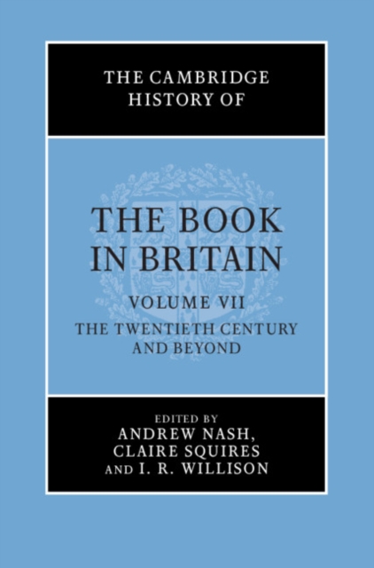 The Cambridge History of the Book in Britain: Volume 7, The Twentieth Century and Beyond, EPUB eBook