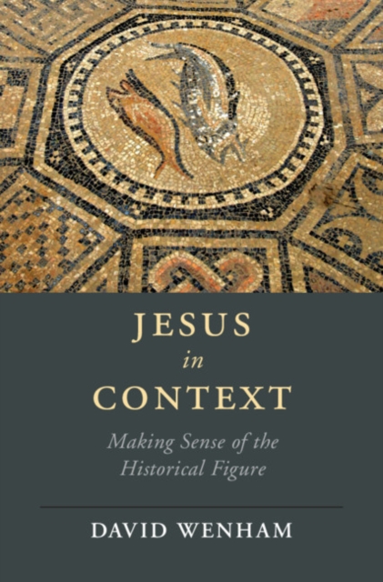 Jesus in Context : Making Sense of the Historical Figure, EPUB eBook