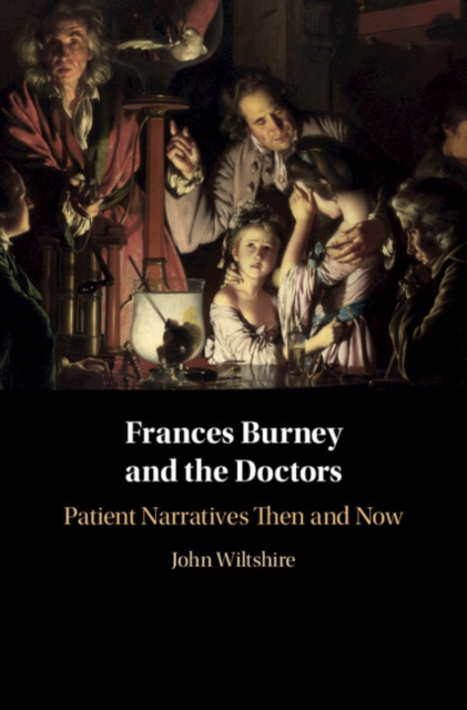 Frances Burney and the Doctors : Patient Narratives Then and Now, PDF eBook