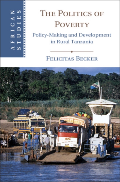 Politics of Poverty : Policy-Making and Development in Rural Tanzania, PDF eBook