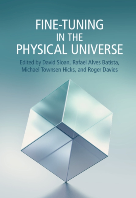 Fine-Tuning in the Physical Universe, PDF eBook