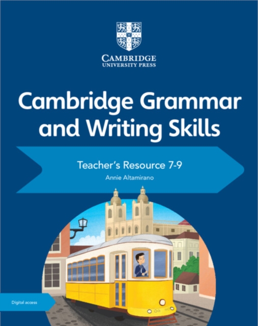 Cambridge Grammar and Writing Skills Teacher's Resource with Digital Access 7–9, Multiple-component retail product Book