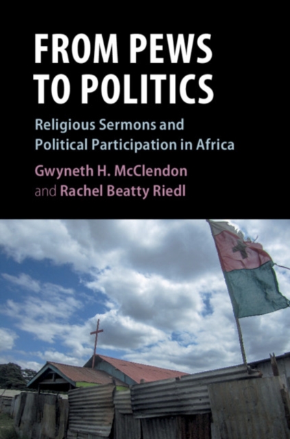 From Pews to Politics : Religious Sermons and Political Participation in Africa, EPUB eBook