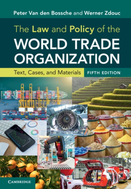 The Law and Policy of the World Trade Organization : Text, Cases, and Materials, PDF eBook