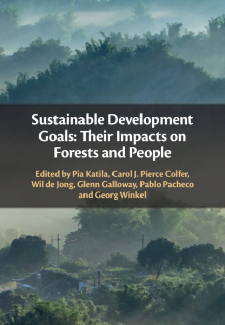Sustainable Development Goals: Their Impacts on Forests and People, PDF eBook