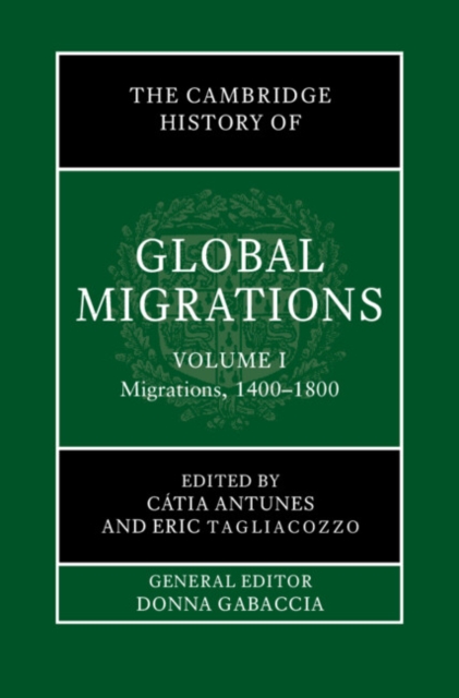 Cambridge History of Global Migrations: Volume 1, Migrations, 1400-1800, EPUB eBook