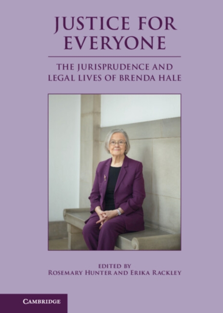 Justice for Everyone : The Jurisprudence and Legal Lives of Brenda Hale, PDF eBook