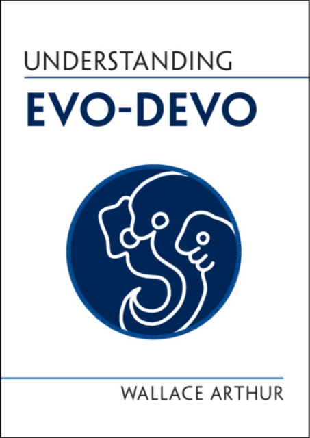 Understanding Evo-Devo, Paperback / softback Book