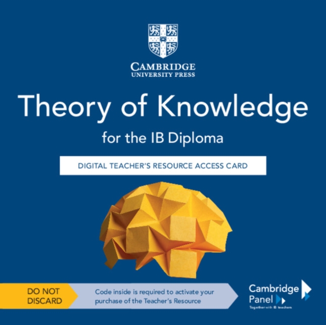 Theory of Knowledge for the IB Diploma Digital Teacher's Resource Access Card, Digital product license key Book