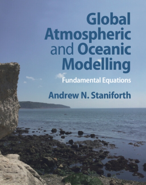 Global Atmospheric and Oceanic Modelling : Fundamental Equations, Hardback Book