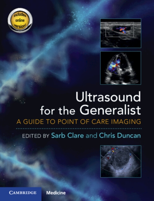 Ultrasound for the Generalist with Online Resource : A Guide to Point of Care Imaging, Multiple-component retail product Book