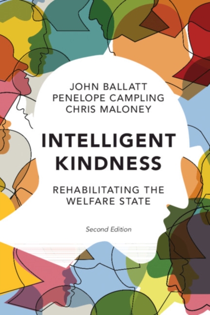 Intelligent Kindness : Rehabilitating the Welfare State, EPUB eBook