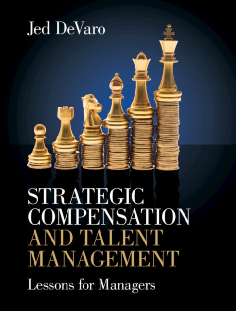 Strategic Compensation and Talent Management : Lessons for Managers, PDF eBook
