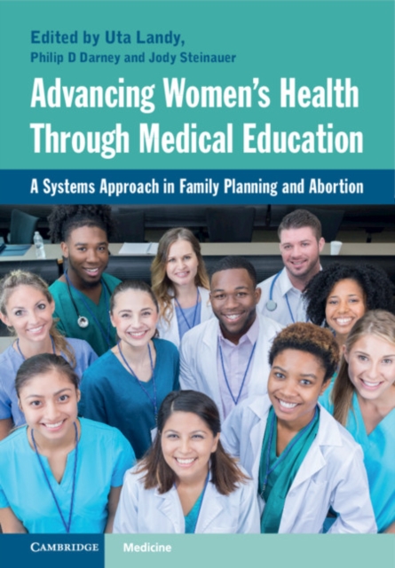 Advancing Women's Health Through Medical Education : A Systems Approach in Family Planning and Abortion, EPUB eBook