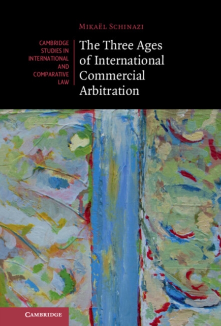 Three Ages of International Commercial Arbitration, PDF eBook