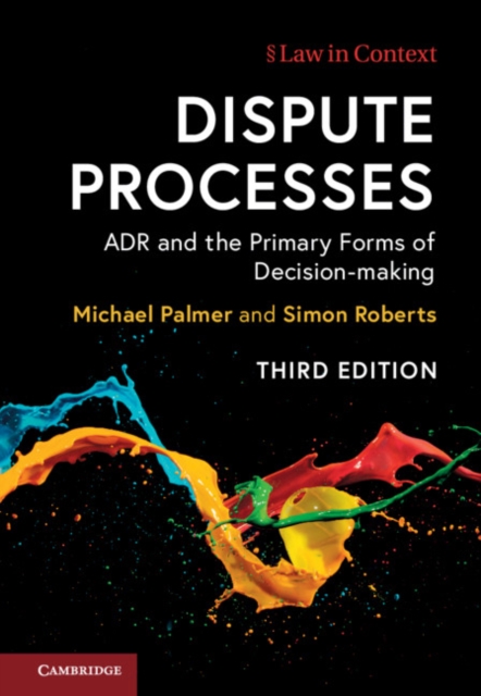 Dispute Processes : ADR and the Primary Forms of Decision-making, PDF eBook
