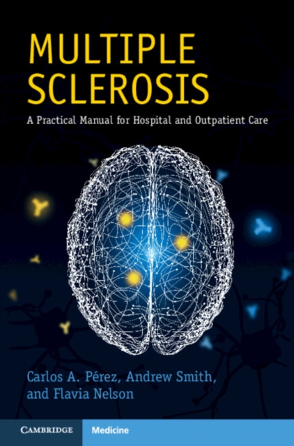 Multiple Sclerosis : A Practical Manual for Hospital and Outpatient Care, EPUB eBook