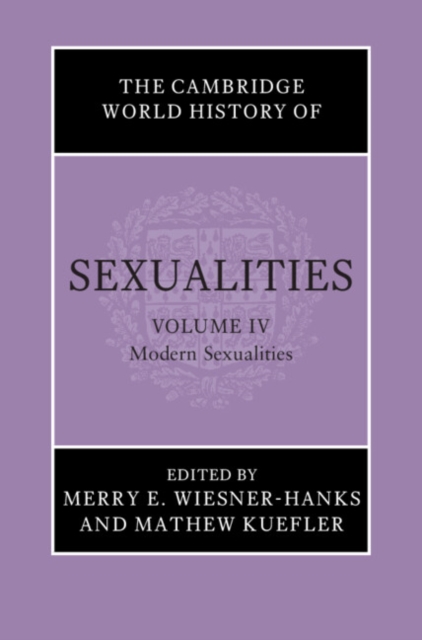 Cambridge World History of Sexualities: Volume 4, Modern Sexualities, EPUB eBook