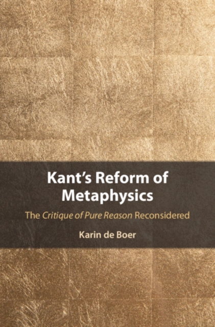 Kant's Reform of Metaphysics : The Critique of Pure Reason Reconsidered, PDF eBook