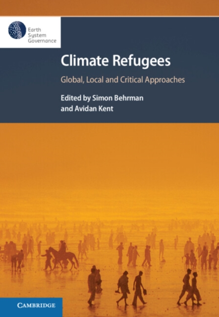 Climate Refugees : Global, Local and Critical Approaches, EPUB eBook