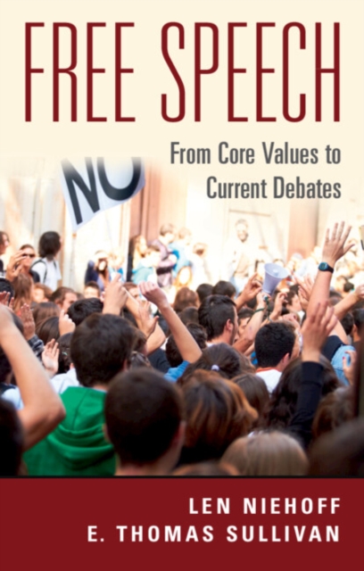 Free Speech : From Core Values to Current Debates, PDF eBook