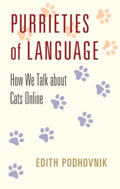 Purrieties of Language : How We Talk about Cats Online, PDF eBook