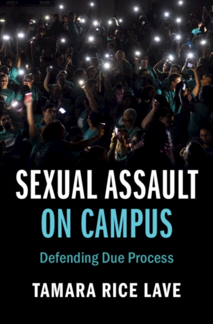 Sexual Assault on Campus : Defending Due Process, PDF eBook