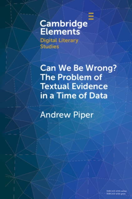 Can We Be Wrong? The Problem of Textual Evidence in a Time of Data, PDF eBook